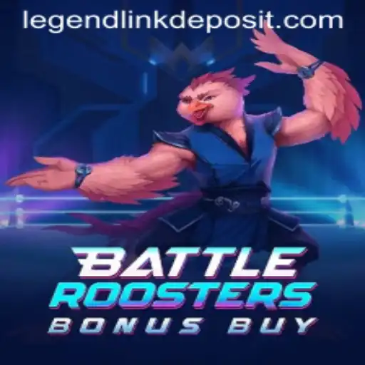 BattleRoostersBonusBuy: Embrace the Power of Legend Link in Gaming